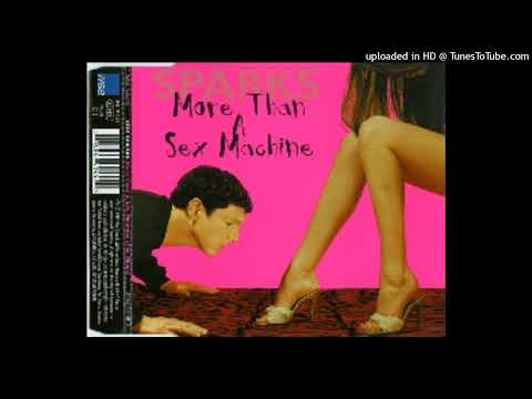 Sparks – More Than A Sex Machine (Two Phunky People More Than A Sex Dub)