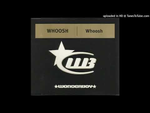 Whoosh – Whoosh (Tarantella’s Myobadobe Mix)