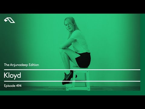The Anjunadeep Edition 494 with Kloyd