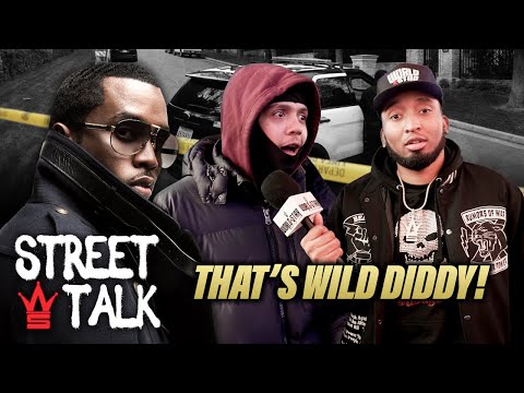 WSHH Presents “Street Talk” That’s Wild Diddy! (Episode 6)