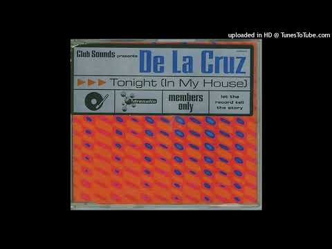 De La Cruz – Tonight (In My House) (Melodic Short Cut)