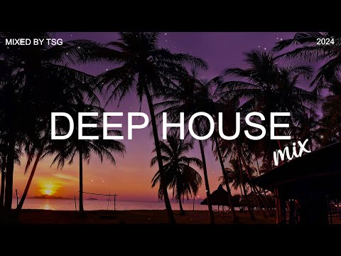Deep House Mix 2024 Vol.2 | Mixed By TSG