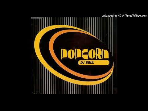 DJ Bell – Popcorn (Salt Mix)