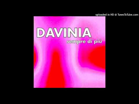 Davinia – Sempre Di Piu’ (Klaatu Mix)