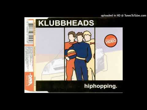 Klubbheads – Hip Hop Don’t Stop