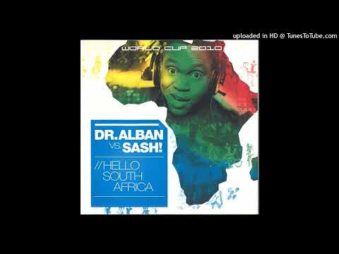 Dr. Alban vs. Sash! – Hello South Africa (Sash! Remix)