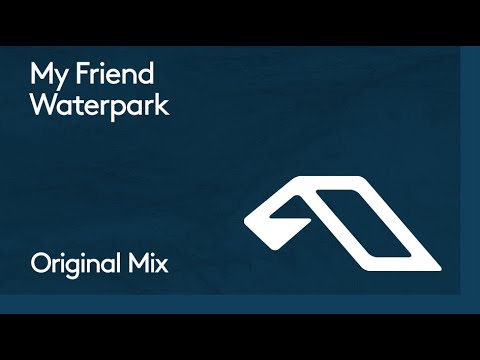 My Friend – Waterpark