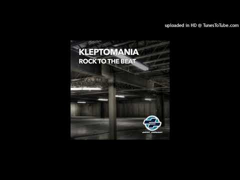 Kleptomania – Rock To The Beat (Pre-Gressive Mix)