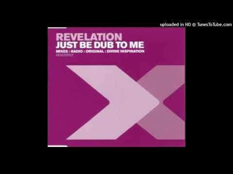 Revelation – Just Be Dub To Me (Divine Inspiration Remix)