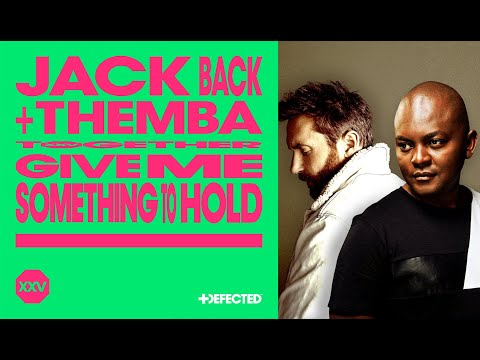 Jack Back & THEMBA – Give Me Something To Hold