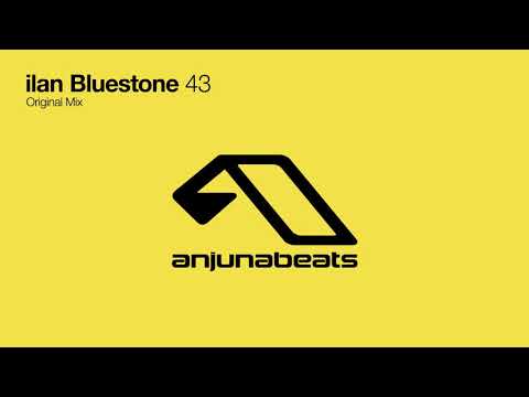 Ilan Bluestone – 43 (Extended Mix)