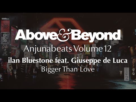 ilan Bluestone feat. Giuseppe de Luca – Bigger Than Love