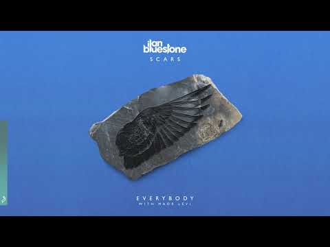 ilan Bluestone & Maor Levi – Everybody (Scars Album)