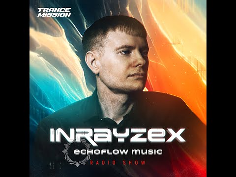 Inrayzex – Echoflow Music 032