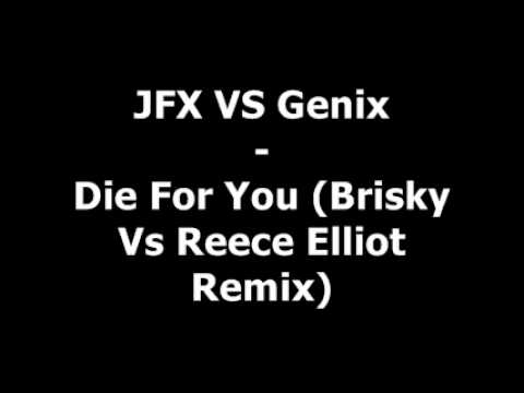 JFX VS Genix –  Die For You (Brisky Vs Reece Elliot Remix) Trance Classics!