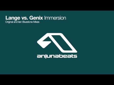 Lange vs. Genix – Immersion (ilan Bluestone Remix)