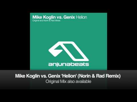 Mike Koglin vs. Genix – Helion (Norin & Rad Remix)