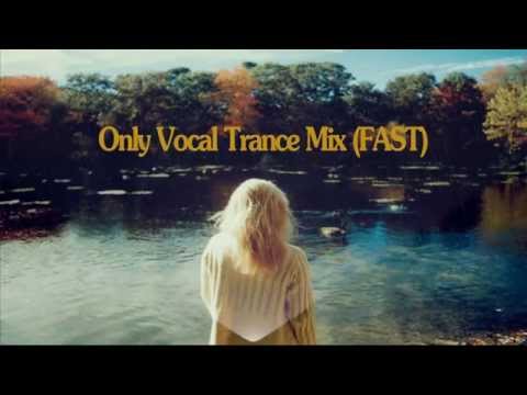 Only Vocal Trance Mix (Fast)