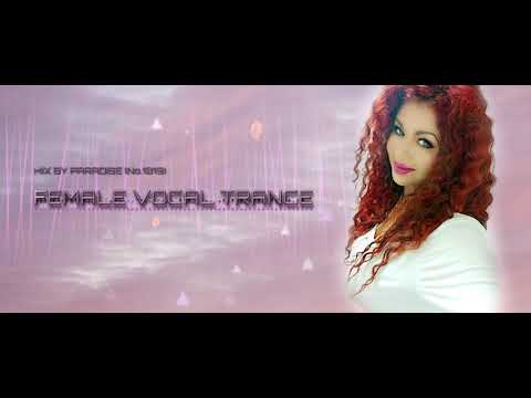 PARADISE – FEMALE VOCAL TRANCE (Mix #1019)