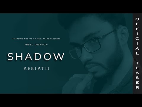 Shadow – Rebirth (Official Teaser) | Neel Genix