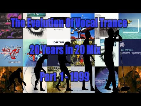 The Evolution Of Vocal Trance part 1 – 1999 [Vocal Trance History (1999-2019)]