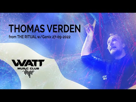 THOMAS VERDEN @ The Ritual w/ Genix, WATT Music Club (27. 9. 2022) [FULL SET]