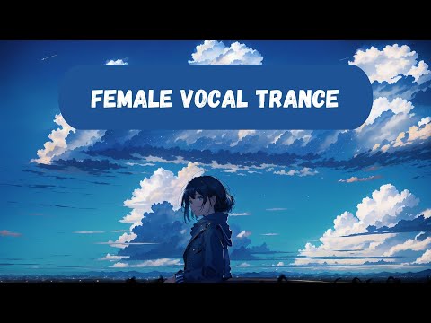 Trance Mix 22 | Female Vocal Trance