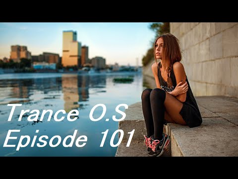 Trance & Vocal Trance Mix | Trance O.S Episode 101 | May 2022