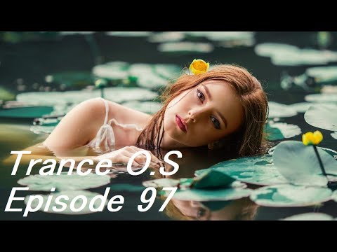 Trance & Vocal Trance Mix | Trance O.S Episode 97 | May 2022