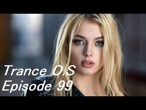 Trance & Vocal Trance Mix | Trance O.S Episode 99 | May 2022