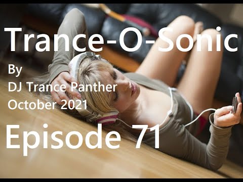Trance & Vocal Trance Mix | Trance-O-Sonic Episode 71 | October 2021