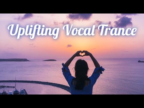 Uplifting Vocal Trance Music 2023 New