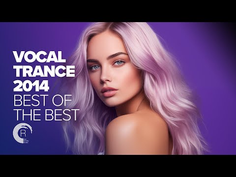 VOCAL TRANCE 2014  – BEST OF THE BEST [FULL ALBUM]