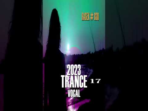VOCAL TRANCE 2023 by RASEK 17 #Short