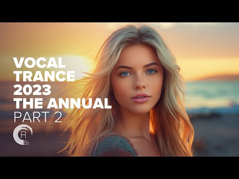 VOCAL TRANCE 2023 – THE ANNUAL PART 02 [FULL ALBUM]