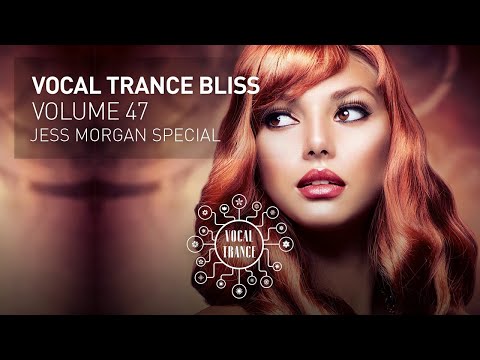 VOCAL TRANCE BLISS (VOL. 47) JESS MORGAN SPECIAL – FULL SET