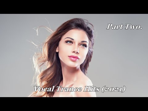 Vocal Trance Hits (2021). Part Two.