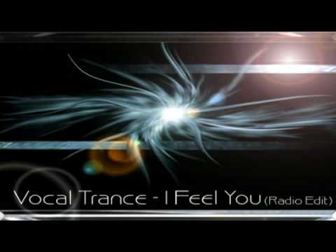 Vocal Trance – I Feel You (Radio Edit)