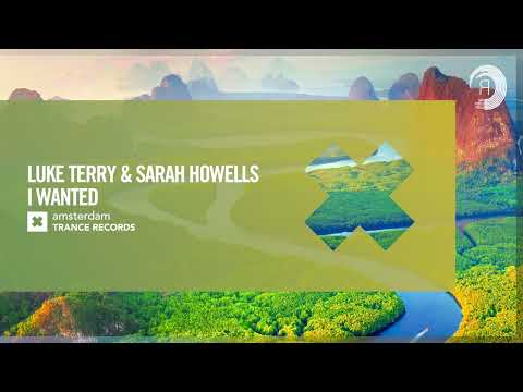 VOCAL TRANCE: Luke Terry & Sarah Howells – I Wanted [Amsterdam Trance] + LYRICS