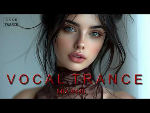 VOCAL TRANCE MIX (2024) #440