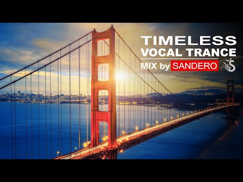 VOCAL TRANCE MIX 🎧 Pure TIMELESS Vocal Set ~ Mixed by Sandero ~