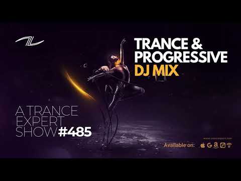 Vocal Trance & Progressive DJ Mix – A Trance Expert Show #485