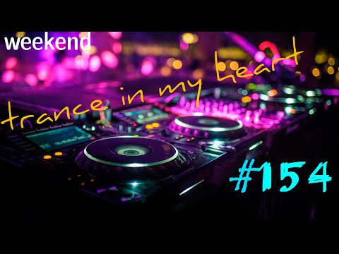 VOCAL TRANCE | PROGRESSIVE TRANCE | UPLIFTING TRANCE | INELEJ – Trance In My Heart # 154  04.12.2021