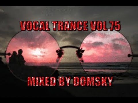 VOCAL TRANCE VOL 75    mixed by domsky