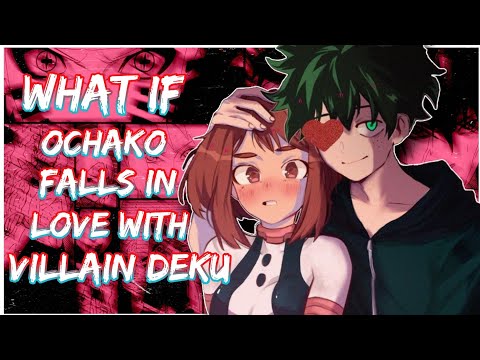 What if Ochako falls in Love with Villain Deku | Deku X Ochako | MOVIE