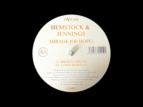 Hemstock & Jennings – Mirage (Of Hope) (Lange Remix) (2002)