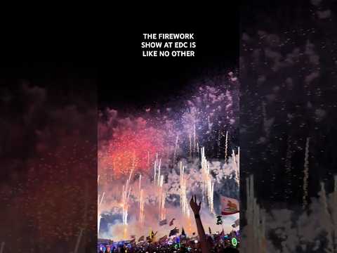 EDC Fireworks 🎆🎇