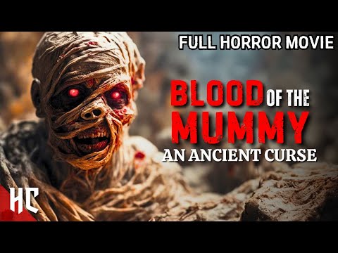 Escape The Mummy Curse Or Everyone Dies | Blood Of The Mummy | Full Horror Monster Movie