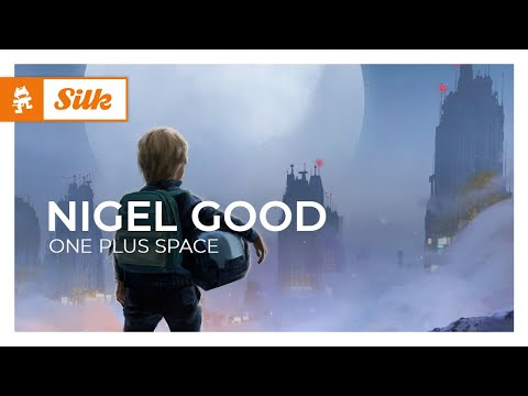 Nigel Good – One Plus Space [Monstercat Release]