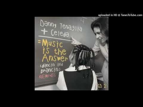 Danny Tenaglia & Celeda – Music Is The Answer (Klubbheads Mix)